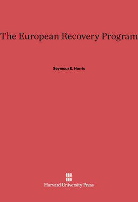 The European Recovery Program(English, Electronic book text, Harris Seymour E.)