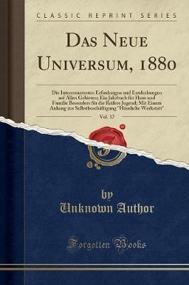 Das Neue Universum, 1880, Vol. 17(German, Paperback, Author Unknown)