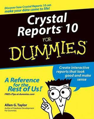 Crystal Reports 10 For Dummies(English, Electronic book text, Taylor Allen G.)