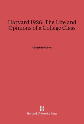 The Life and Opinions of a College Class(English, Electronic book text, Harvard 1926)