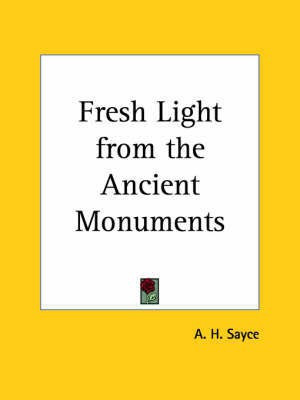 Fresh Light from the Ancient Monuments (1892)(English, Paperback, Sayce A. H.)