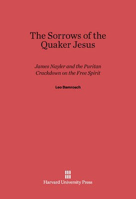 The Sorrows of the Quaker Jesus(English, Electronic book text, Damrosch Leo)