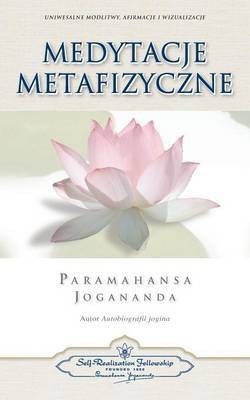 Medytacje Metafizyczne (Metaphysical Meditations Polish)(Others, Paperback, Yogananda Paramahansa)