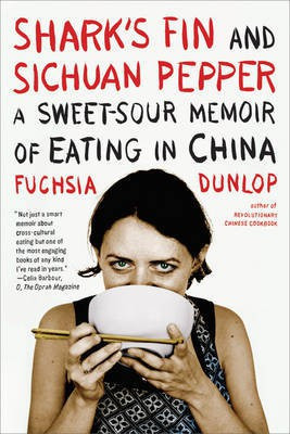 Shark's Fin and Sichuan Pepper: A Sweet-Sour Memoir of Eating in China(English, Electronic book text, Dunlop Fuchsia)