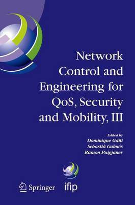 Network Control and Engineering for QOS, Security and Mobility, III(English, Electronic book text, Ga ti Dominique)