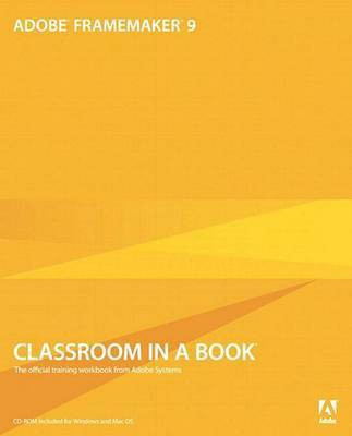 Adobe FrameMaker 9 Classroom in a Book(English, Electronic book text, Adobe Creative Team)