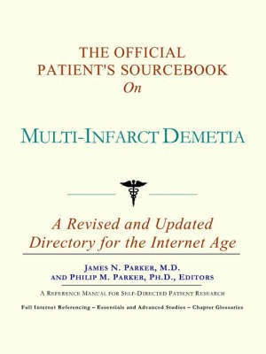 The Official Patient's Sourcebook on Multi-Infarct Demetia(English, Paperback, Icon Health Publications)