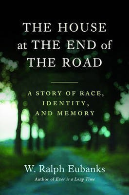 The House at the End of the Road(English, Electronic book text, Eubanks W. Ralph)