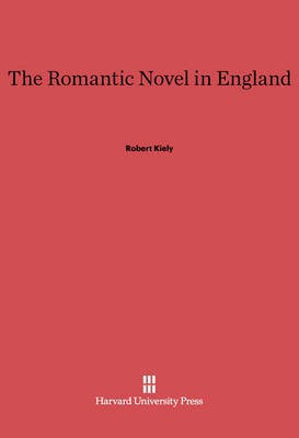 The Romantic Novel in England(English, Electronic book text, Kiely Robert)