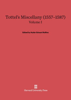 Tottel's Miscellany (1557-1587). Volume I(English, Electronic book text, unknown)