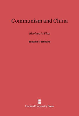 Communism and China(English, Electronic book text, Schwartz Benjamin I.)