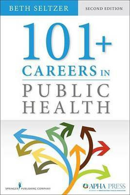 101 + Careers in Public Health, Second Edition(English, Electronic book text, Seltzer Beth MD Mph)
