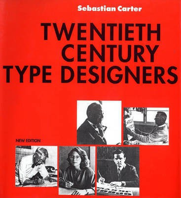Twentieth Century Type Designers(English, Hardcover, Carter Sebastian)