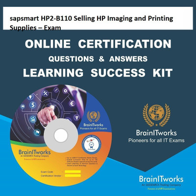 

SAPSMART HP2-B110 Selling HP Imaging and Printing Supplies – Exam Online Certification Video Learning Success Kit(DVD)