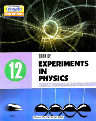 FRANK PUBLICATION BOOK OF EXPERIMENTS IN PHYSICS (AS PER THE LATEST CBSE CURRICULUM) CLASS 12(English, Paperback, ANUBHUTI MEHTA, NISHANT SHARMA)