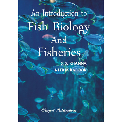 An Introduction to Fish Biology and Fisheries(English, Paperback, S.S. Khanna, Neerja Kapoor)