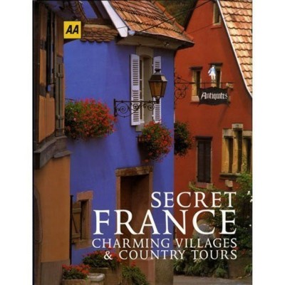 Secret France: Charming Villages and Country Tours(English, Hardcover, unknown)