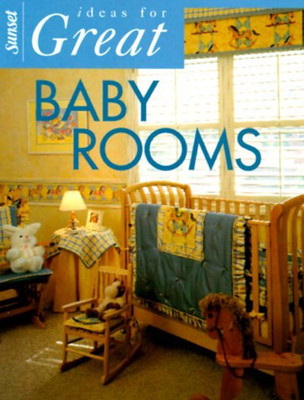 Ideas for Great Baby Rooms(English, Paperback, Sunset)