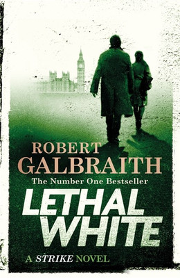 Lethal White  - A Strike Novel(English, Paperback, Galbraith Robert)