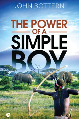 The Power of a Simple Boy(English, Paperback, John Bottern)