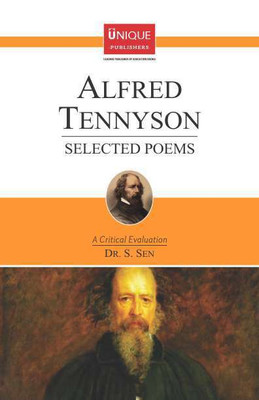 Alfred Tennyson: Selected Poems(English, Paperback, Dr. S. Sen)