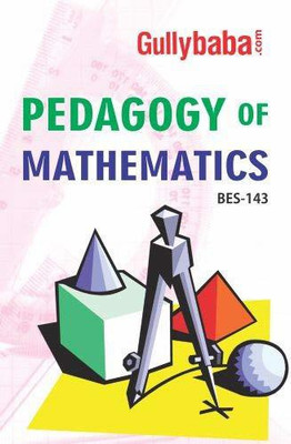 Gullybaba IGNOU 1st Year B.Ed. (Latest Edition) BES-143 Pedagogy of Mathematics IGNOU Help Book with Solved Previous Years' Question Papers and Important Exam Notes - Gullybaba BES143 Pedagogy of Mathematics (English, Paperback, GPH Panel of Experts)  - Gullybaba BES143 Pedagogy of Mathematics(Engli