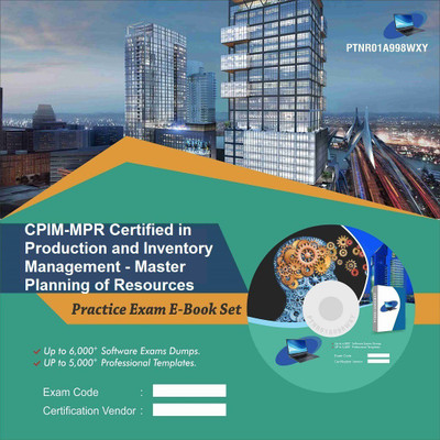 

PTNR01A998WXY CPIM-MPR Certified in Production and Inventory Management - Master Planning of Resources Practice Exam E-Book Set(DVD)