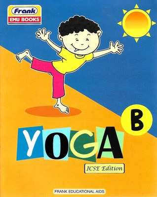 FRANK PUBLICATION YOGA PART- B(English, Paperback, SURESHNA SAINI, SAJAL MITRA)