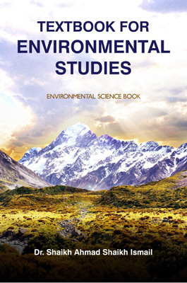 Textbook for Environmental Studies(English, Paperback, Dr Shaikh Ahmad Shaikh Ismail)