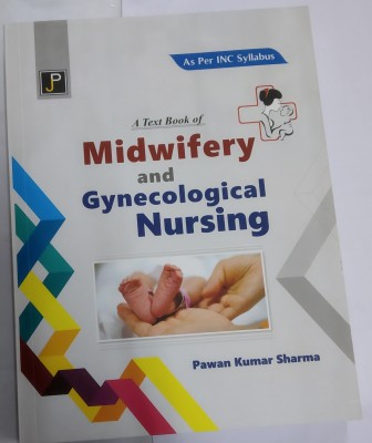 A Text Book of Midwifery and Gynecological Nursing(English, Text Book, Pawan Kumar Sharma)