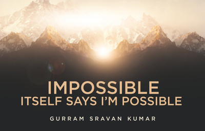 Impossible Itself Says I'M Possible(Hindi, Paperback, Gurram Sravan Kumar)