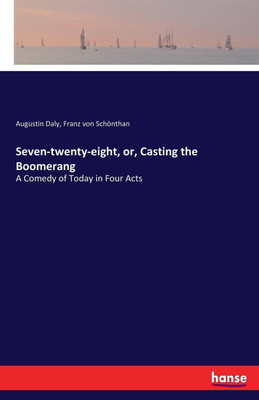 Seven-twenty-eight, or, Casting the Boomerang(English, Paperback, Daly Augustin)