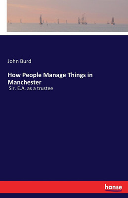 How People Manage Things in Manchester(English, Paperback, Burd John)