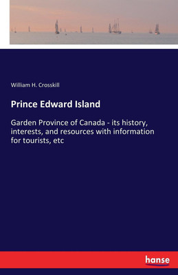 Prince Edward Island(English, Paperback, Crosskill William H)