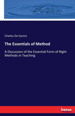 The Essentials of Method(English, Paperback, de Garmo Charles)