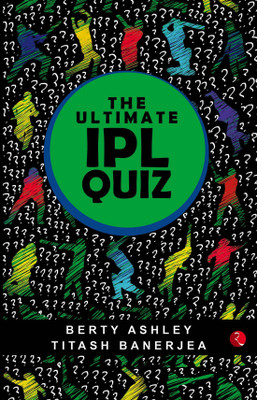 Ultimate IPL Quiz(English, Paperback, Ashley Berty)