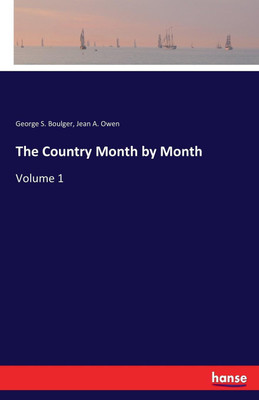 The Country Month by Month(English, Paperback, Boulger George S)