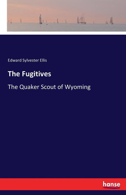 The Fugitives(English, Paperback, Ellis Edward Sylvester)