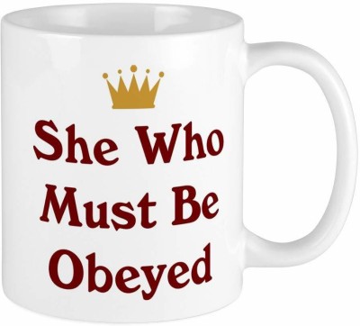 RADANYA She Who Must Be Obeyed MUG2243 Ceramic Coffee Mug(350 ml)