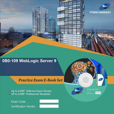 

PTNR01A998WXY 0B0-109 WebLogic Server 9 Practice Exam E-Book Set(DVD)