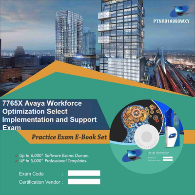 

PTNR01A998WXY 7765X Avaya Workforce Optimization Select Implementation and Support Exam Practice Exam E-Book Set(DVD)