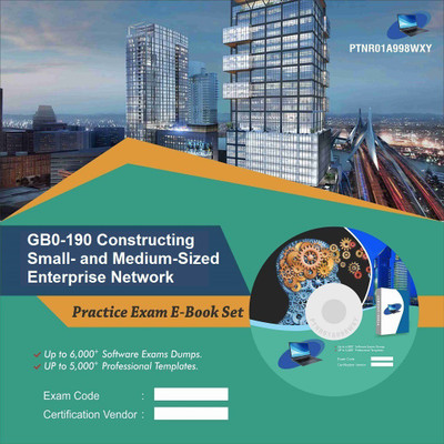 

PTNR01A998WXY GB0-190 Constructing Small- and Medium-Sized Enterprise Network Practice Exam E-Book Set(DVD)