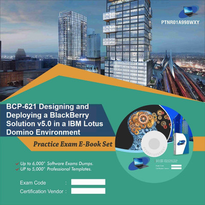 

PTNR01A998WXY BCP-621 Designing and Deploying a BlackBerry Solution v5.0 in a IBM Lotus Domino Environment Practice Exam E-Book Set(DVD)