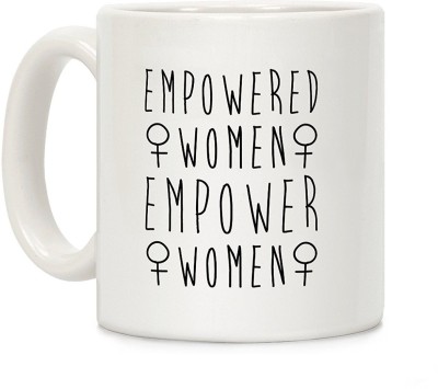RADANYA Empowered Women Empower Women Cup Water Tea Coffee Milk Cup Gift MUG3155 Ceramic Coffee Mug(350 ml)