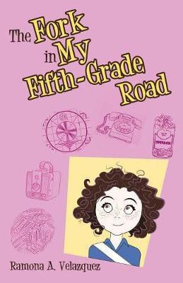 The Fork in My Fifth-Grade Road(English, Paperback, Velazquez Ramona a)
