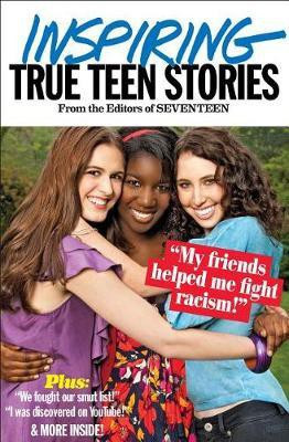 Seventeen's Inspiring True Teen Stories(English, Electronic book text, unknown)