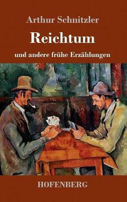 Reichtum(German, Hardcover, Schnitzler Arthur)