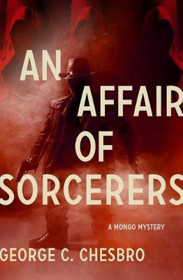 An Affair of Sorcerers(English, Electronic book text, Chesbro George C)