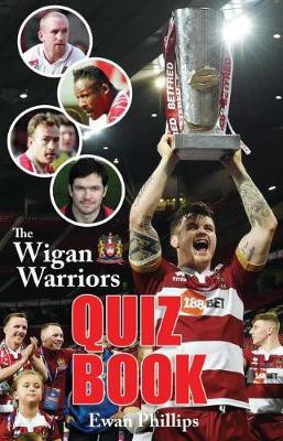 The Wigan Warriors Quiz Book(English, Paperback, Phillips Ewan)