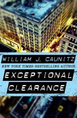 Exceptional Clearance(English, Electronic book text, Caunitz William J)